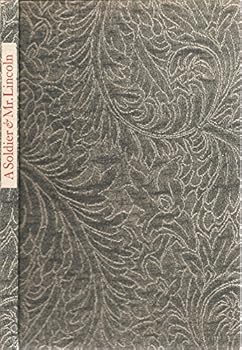 Hardcover A SOLDIER And MR. LINCOLN. The Fifty-Sixth Grove Play of the Bohemian Club. [Unknown] Book