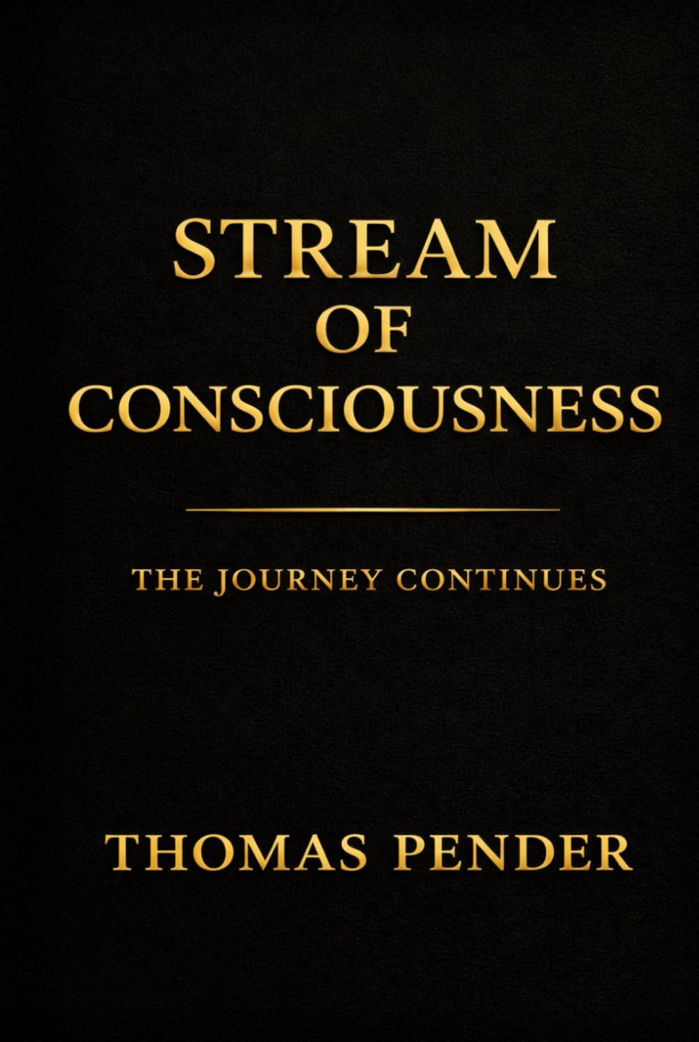 Stream of Consciousness: The Journey Continues