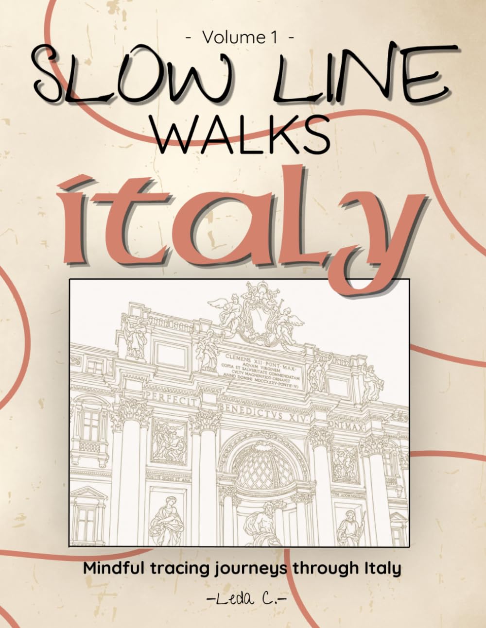 Slow Line Walks - Italy: Mindful tracing journeys through Italy