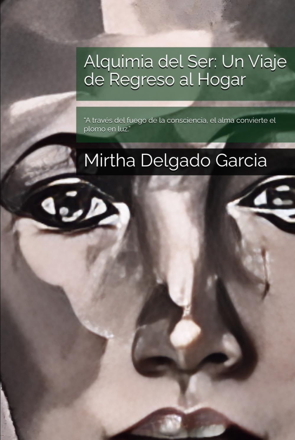 Alquimia del Ser: Un Viaje de Regreso al Hogar: “A través del fuego de la consciencia, el alma convierte el plomo en luz.”