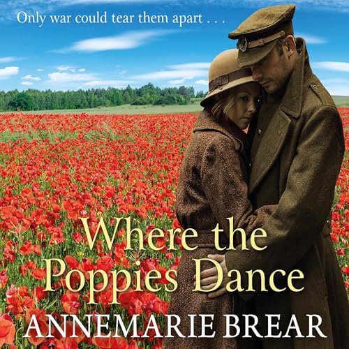 Where the Poppies Dance Audiobook By AnneMarie Brear cover art