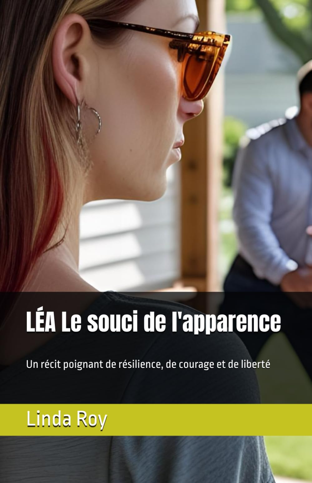 LÉA Le souci de l'apparence: Un récit poignant de résilience, de courage et de liberté (La Rose d'Acier)