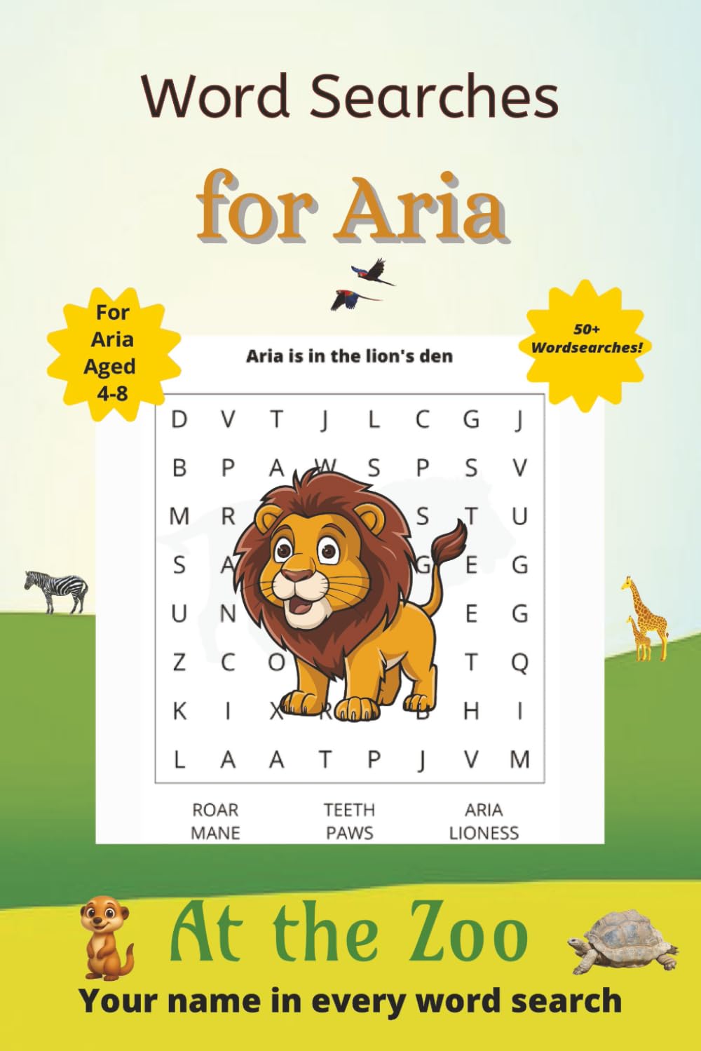 Word Searches for Aria: 50+ puzzles for 4-8 year olds | Improve vocabulary and spelling | At the Zoo edition | Aria's name on every page | Gift for Aria (Personalized Word Searches)