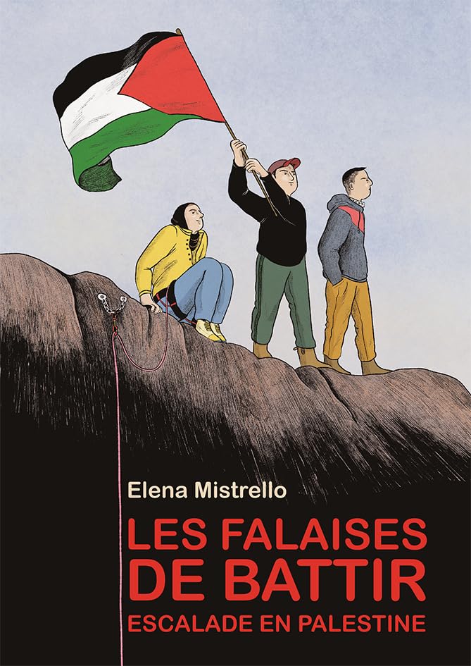 Les falaises de battir escalade en palestine -  Mistrello - Presque Lune - cartonné - Bande dessinée