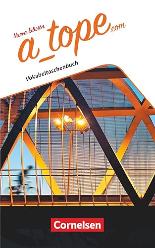 A_tope.com - Spanisch Spätbeginner - Ausgabe 2017: Vokabeltaschenbuch