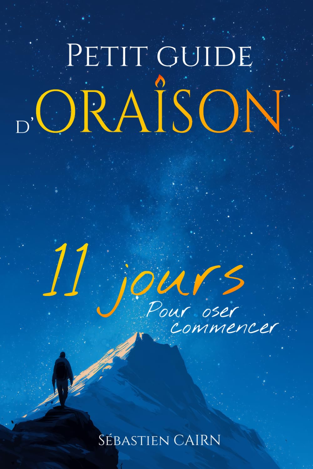 Petit guide d'Oraison ; 11 jours pour oser commencer: Apprendre à prier avec sainte Thérèse de l'Enfant-Jésus