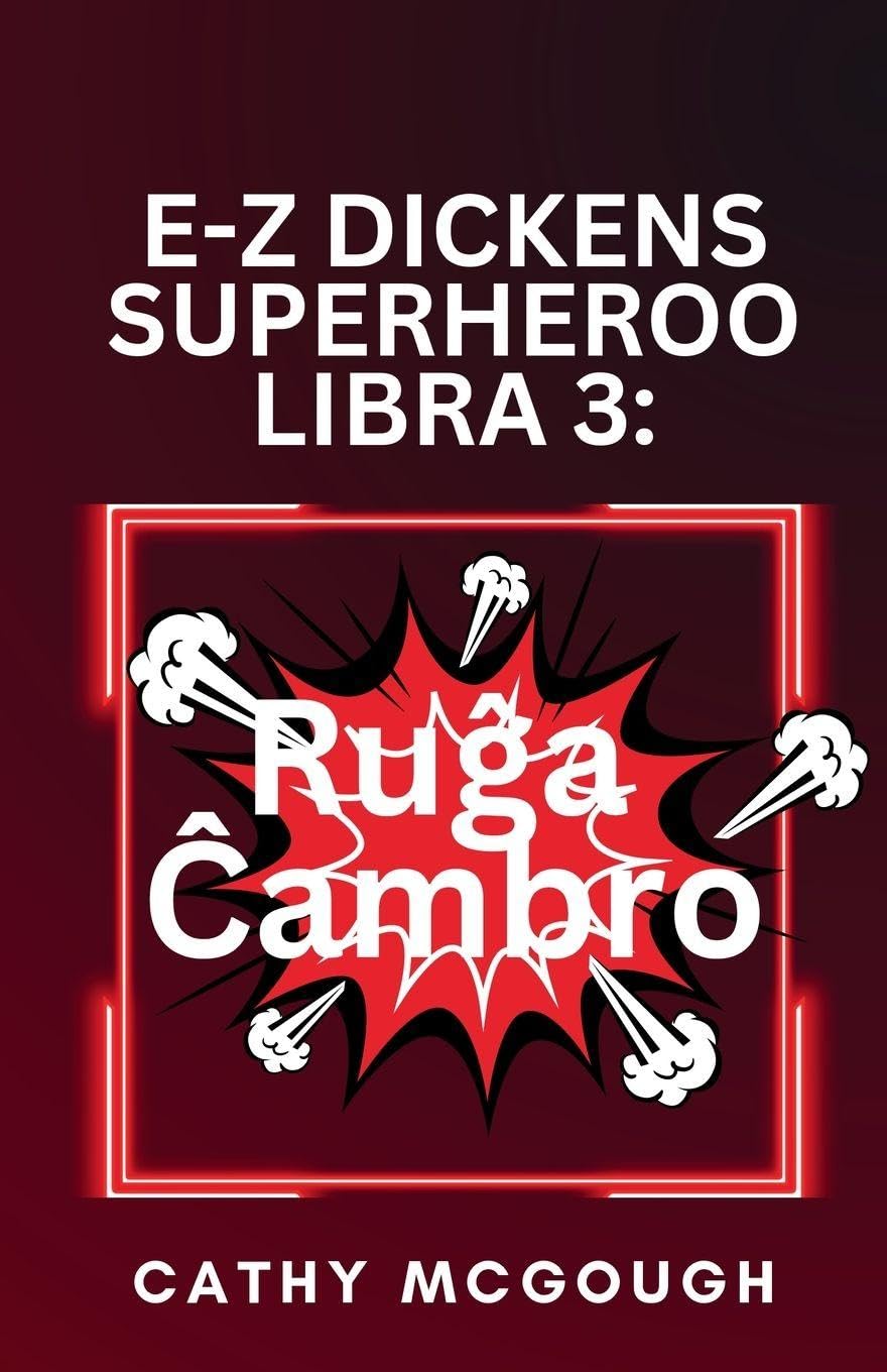 E-Z Dickens Superheroo Libro 3. Esperanto Edition: Ruĝa Ĉambro