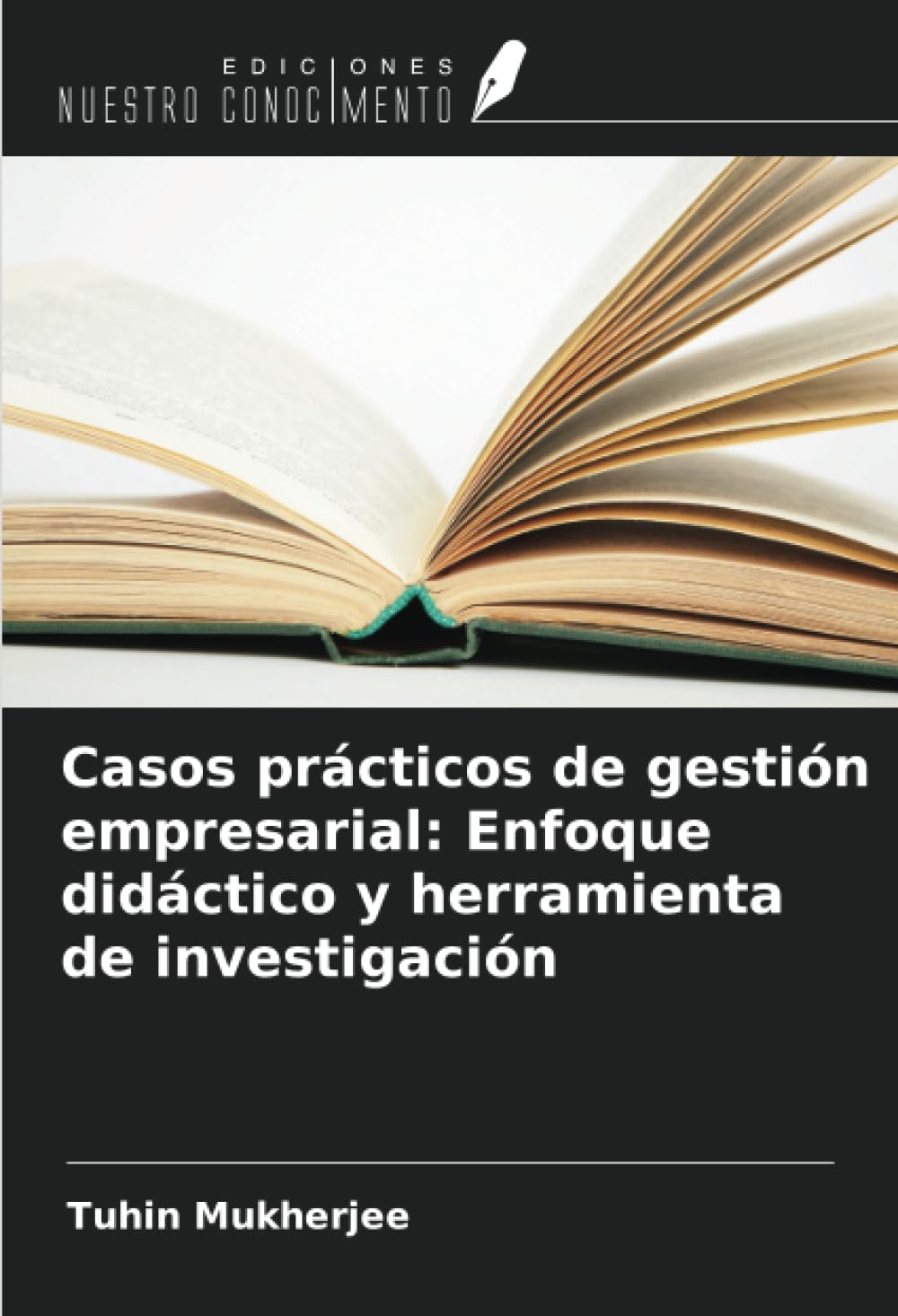 Casos prácticos de gestión empresarial: Enfoque didáctico y herramienta de investigación