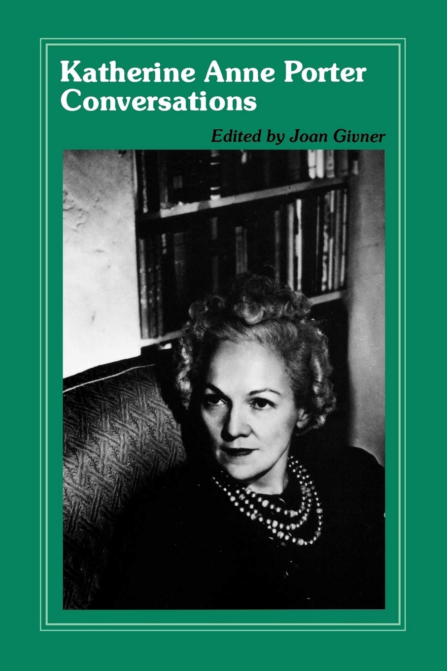 Katherine Anne Porter: Conversations (Literary Conversations Series)