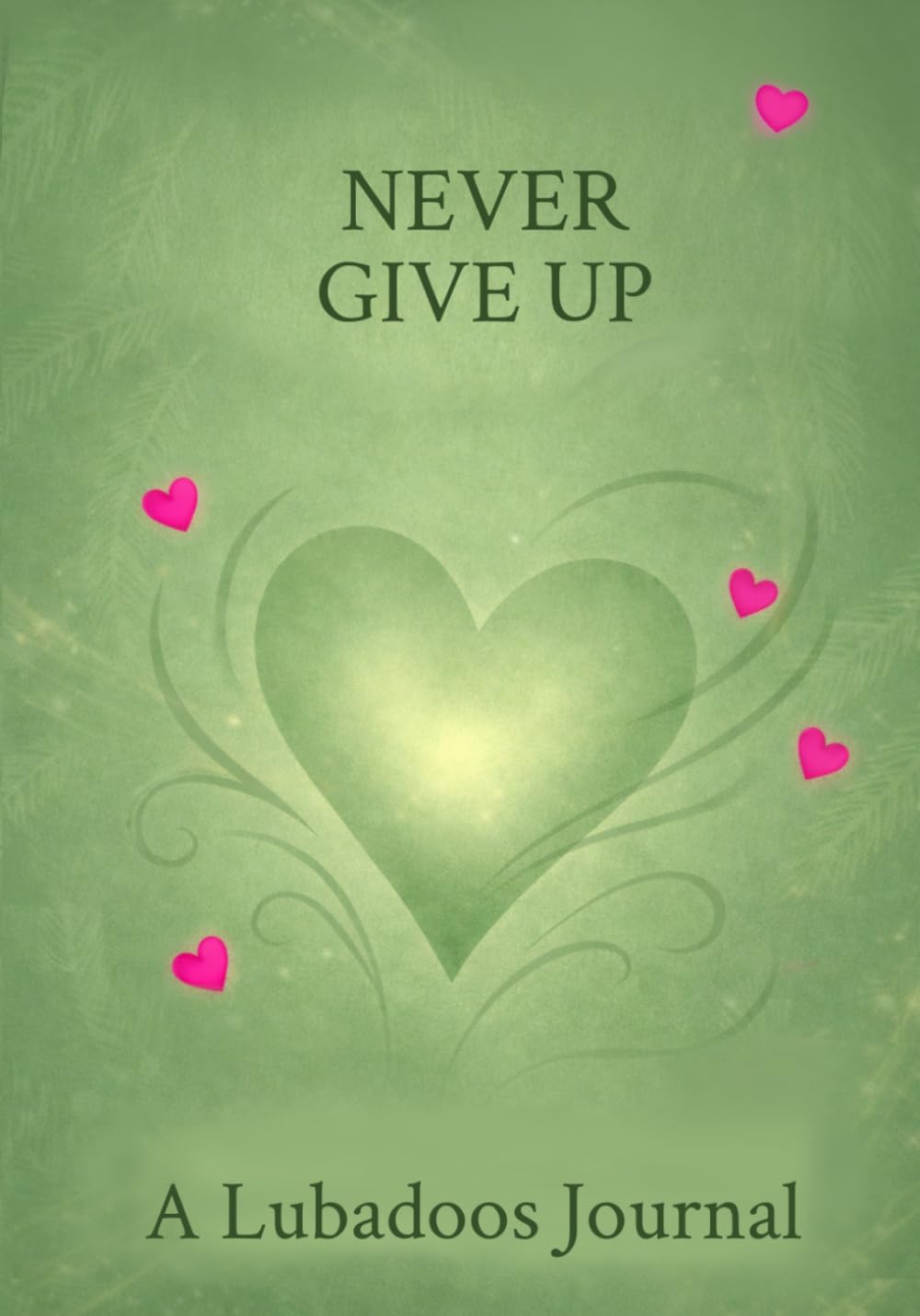 Never Give Up: A Lubadoos Journal