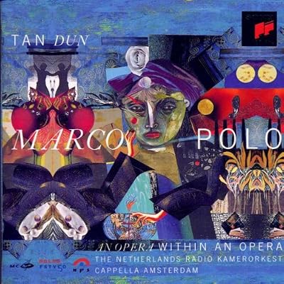 Tan Dun: Marco Polo