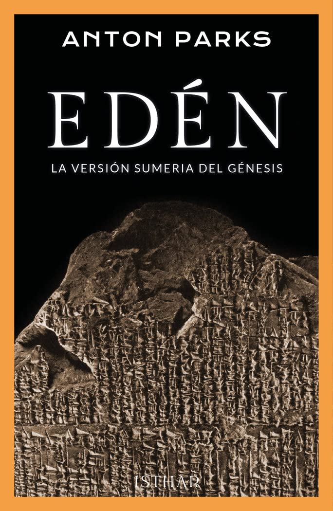 EDÉN: La versión sumeria del génesis