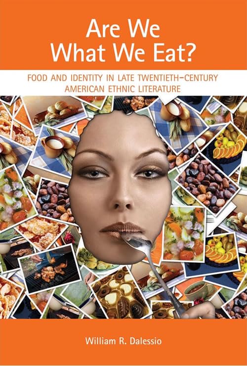 Are We What We Eat? Food and Identity in Late Twentieth-Century American Ethnic Literature      Kindle Edition