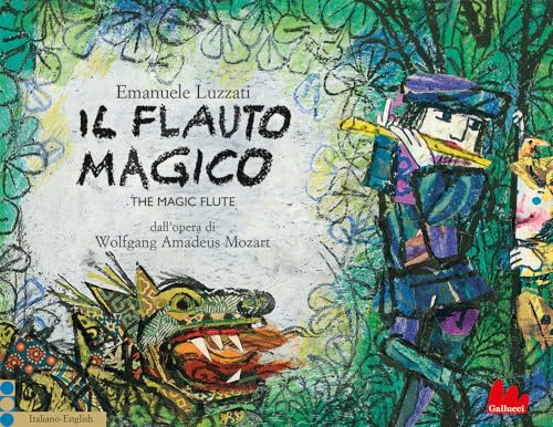  Il flauto magico dall\'opera di Wolfgang Amadeus Mozart. Ediz. italiana e inglese