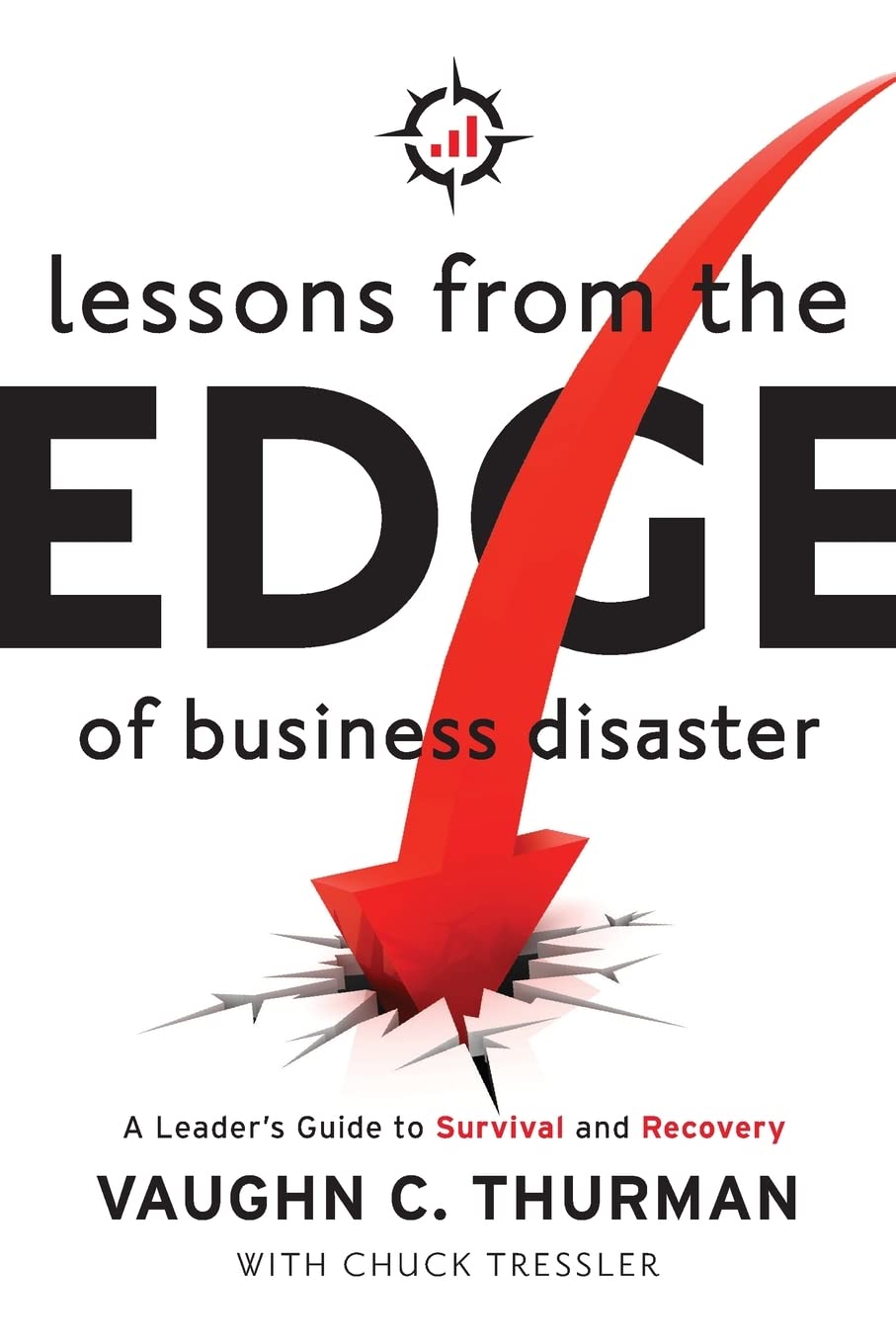 Buy Lessons From The Edge Of Business Disaster: A Leader's Guide to Survival and Recovery — BookShops.in