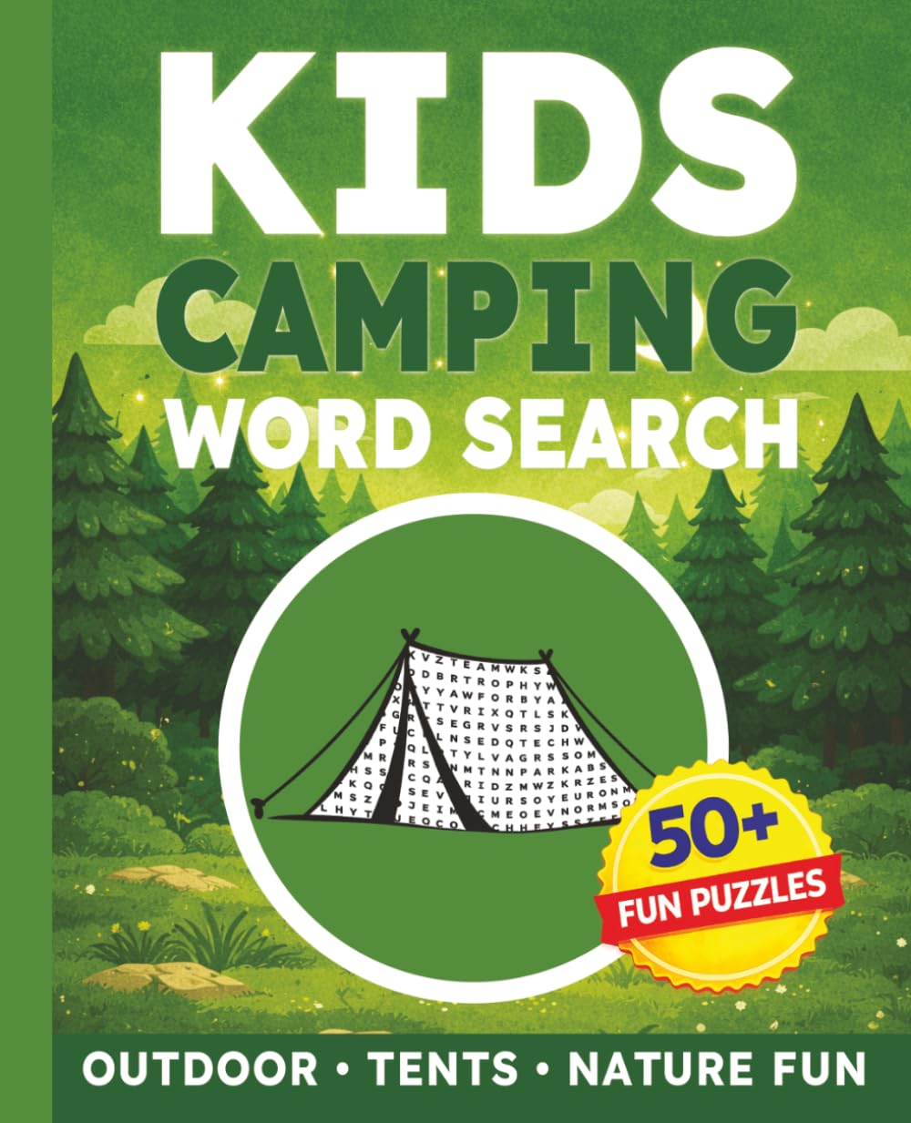 Kids Camping Wordsearch Puzzle Book: 50+ Outdoor Word Search Puzzles About Tents, Campfires, Hiking, Wildlife & Adventure | Fun Camping Activity Book for Kids Ages 6–12