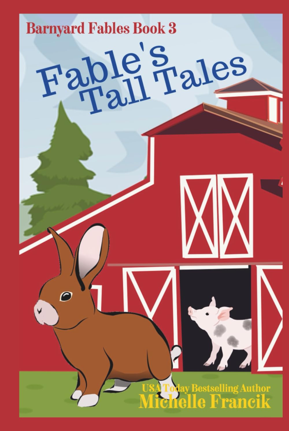 Fable's Tall Tales: Barnyard Fables Book 3
