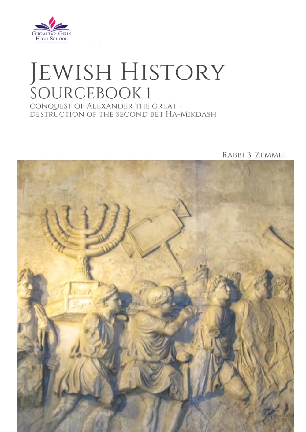 Jewish History Textbook 1: Conquest of Alexander the Great - Destruction of the Second Bet Ha-Mikdash