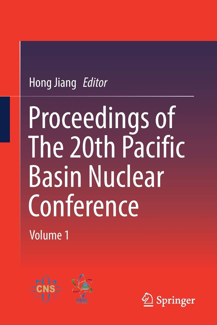 Proceedings of The 20th Pacific Basin Nuclear Conference: Volume 1