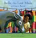 Belle, The Last Mule at Gee's Bend: A Civil Rights Story