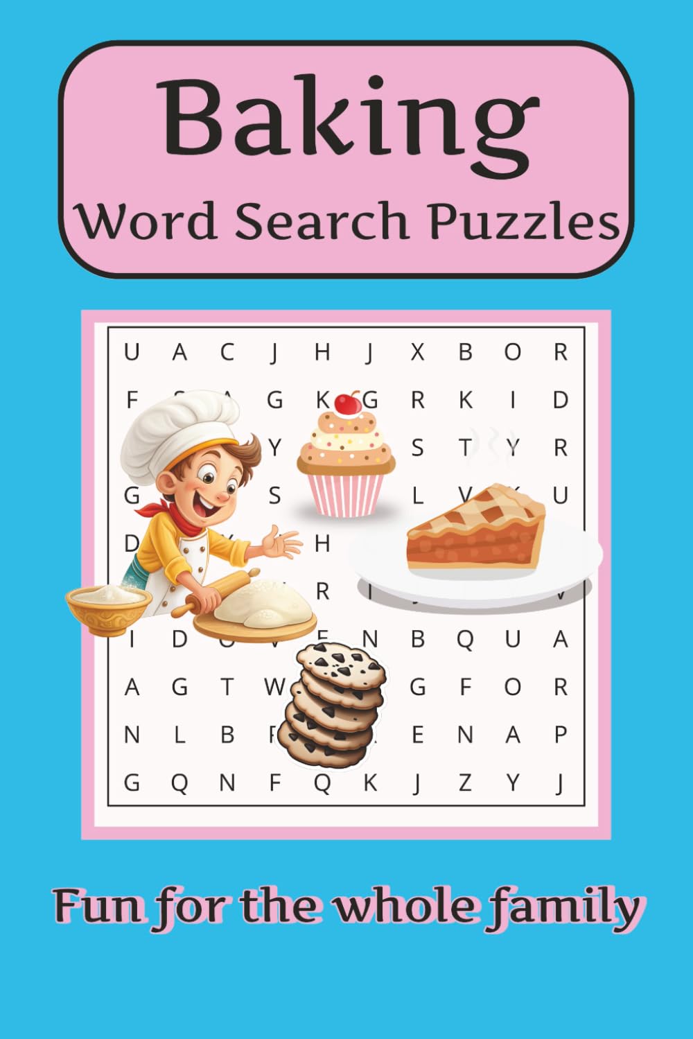 Baking Word Search Puzzle Book: Word Searches with Easy to Read Print about baking, cooking, dessert and more. 6x9/110 pages (includes solutions) 55 puzzles