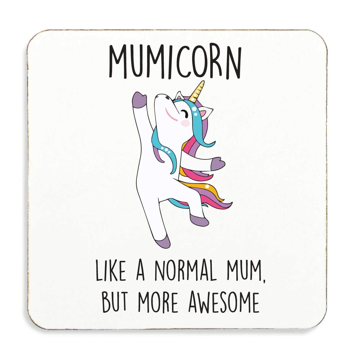 60 Second Makeover Limited Unicorn Coaster Mumicorn Mum Best Friend Cork Back Friend