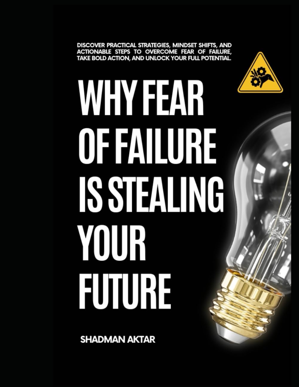 Why Fear of Failure Is Stealing Your Future