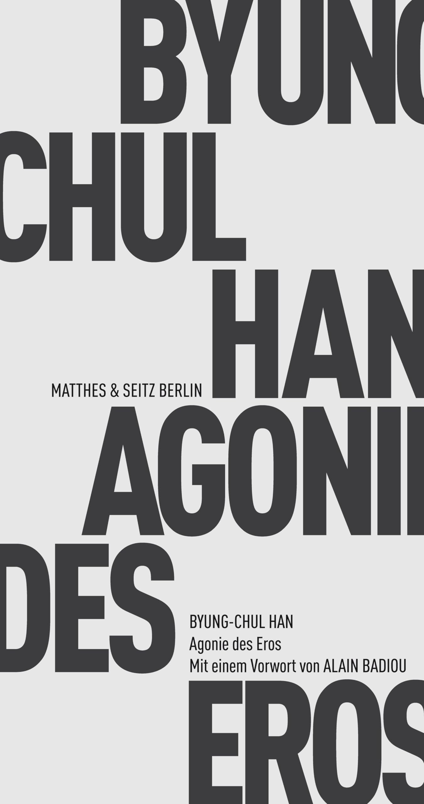 Agonie des Eros: Erweiterte Ausgabe mit einem Vorwort von Alain Badiou