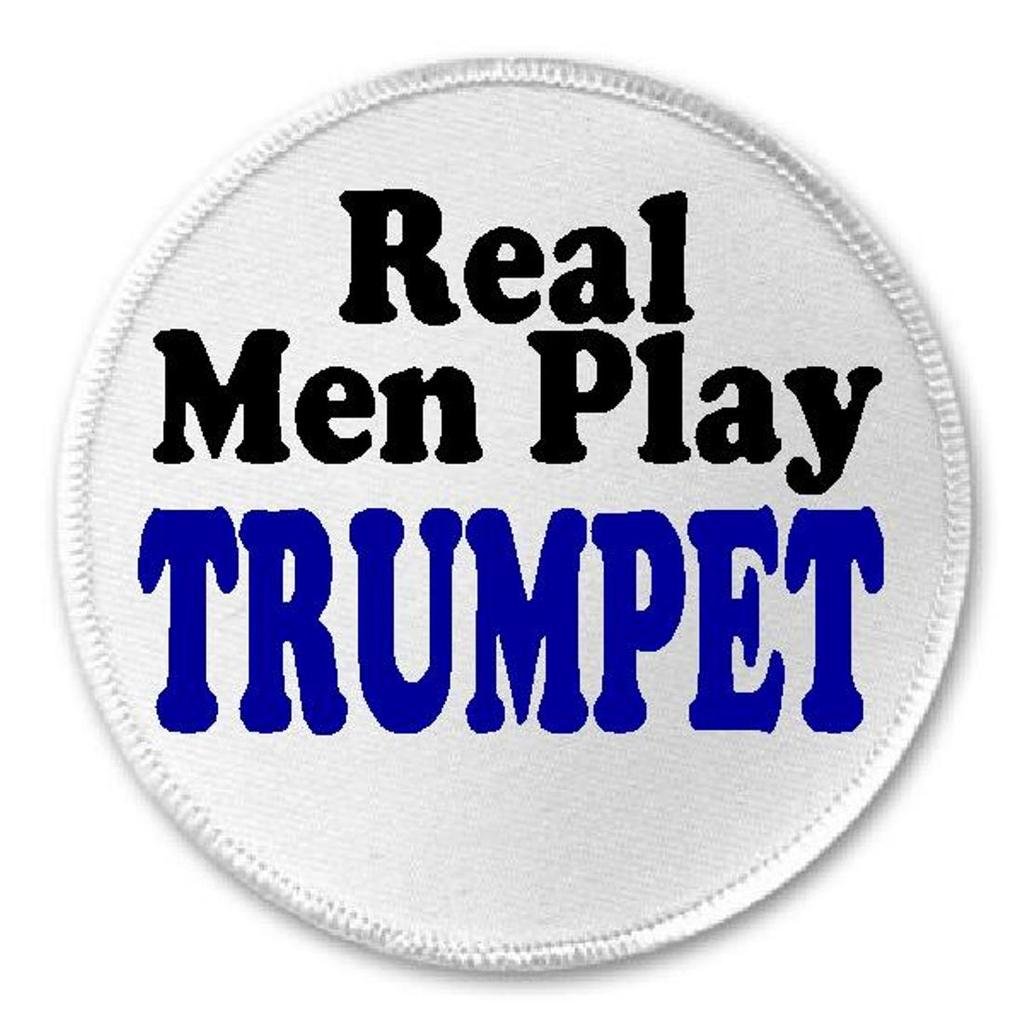 Real Men Play Trumpet - 3