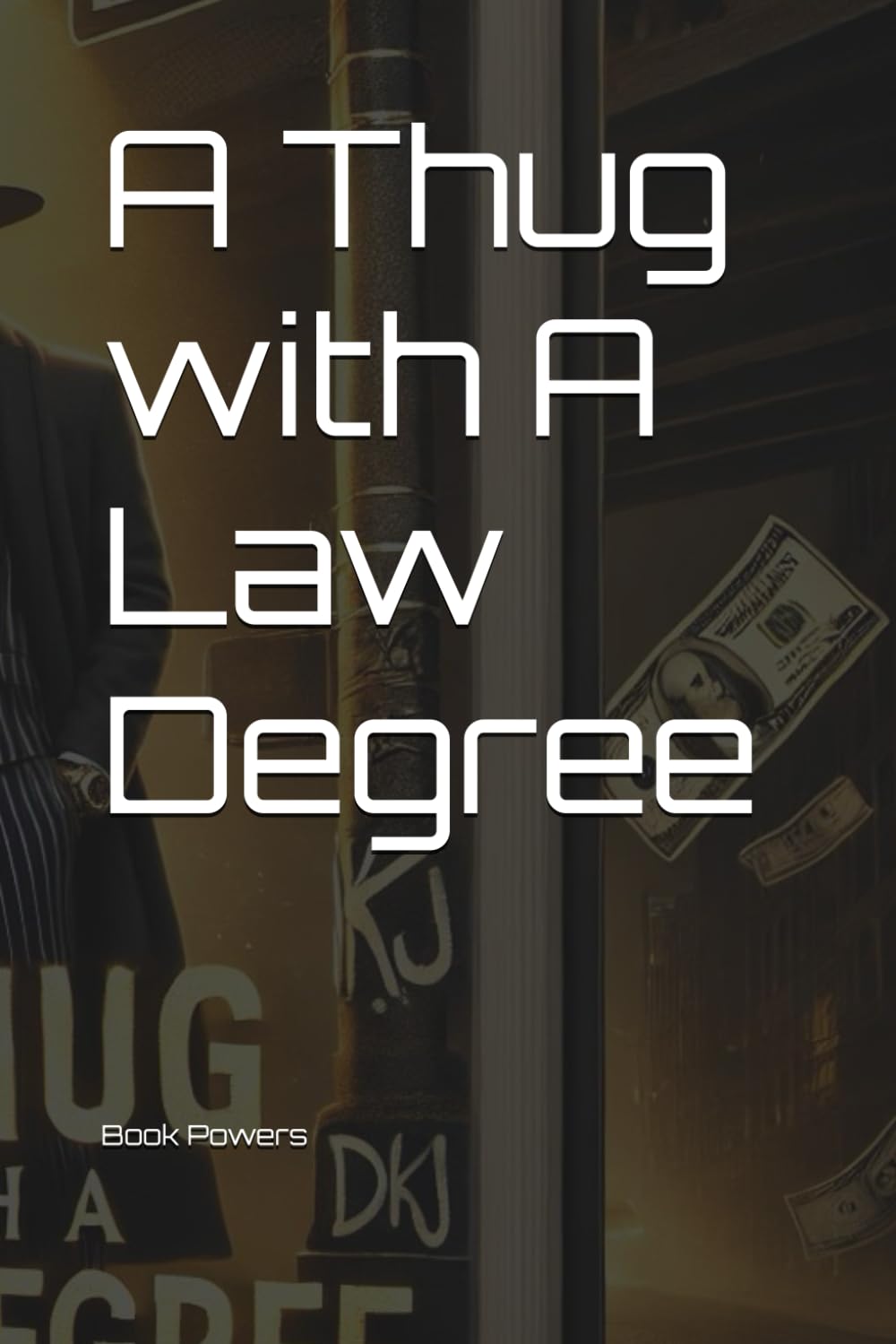A Thug with A Law Degree (The 9 Chapters)
