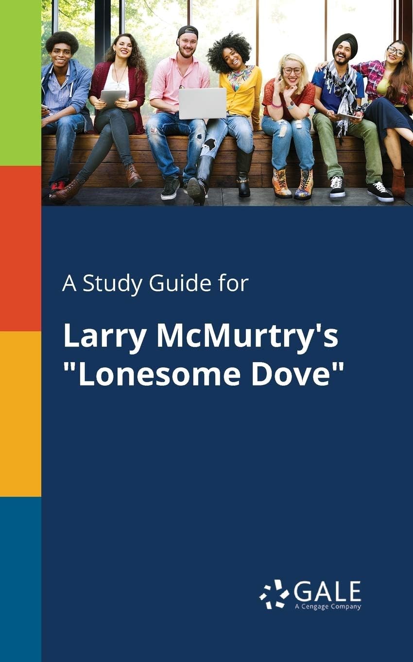 Gale, Study Guides A for Larry McMurtry's "Lonesome Dove"