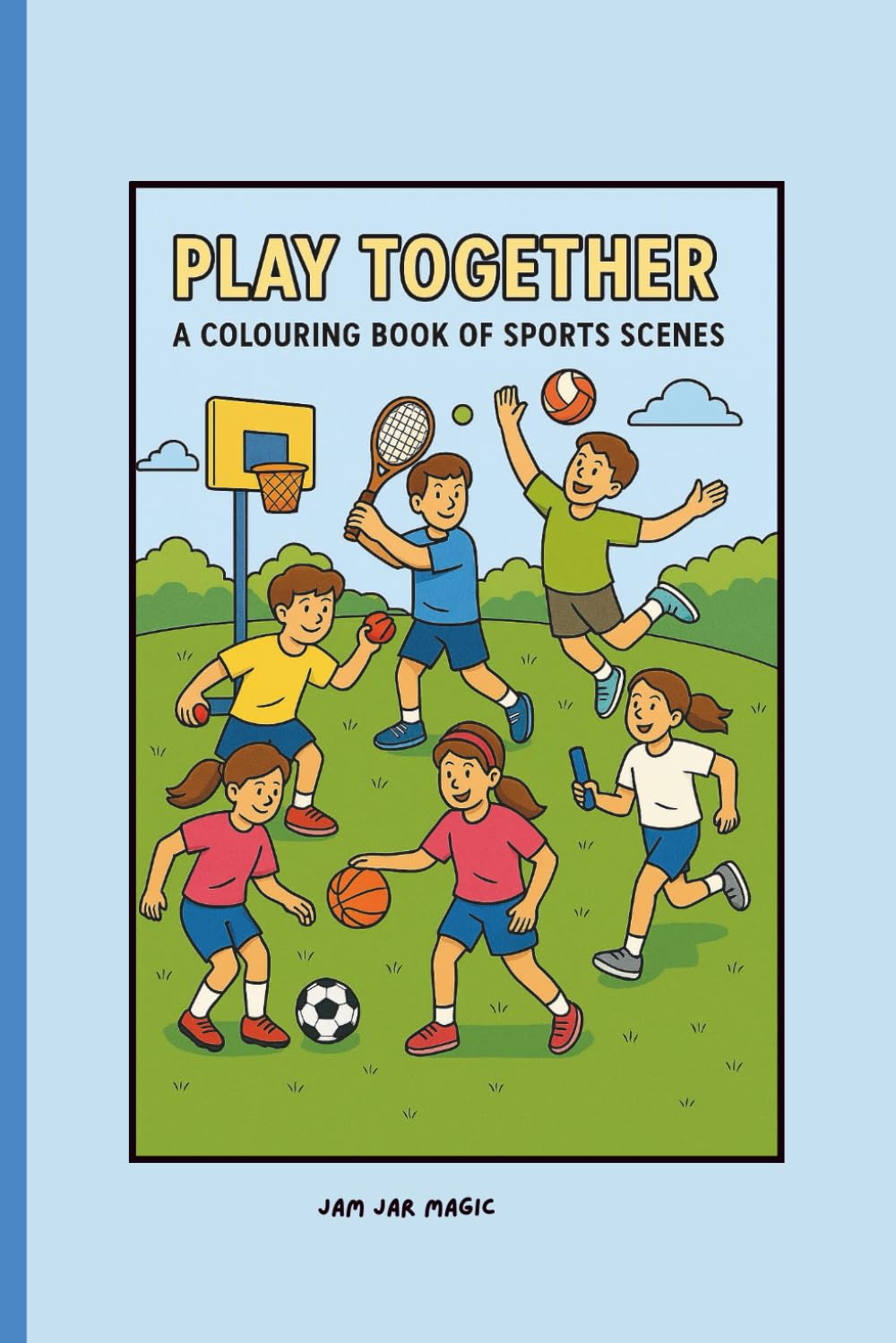 Play Together: A colouring book of sports scenes