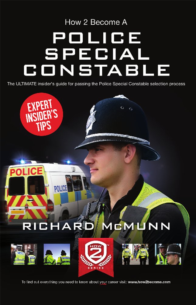 How to become a Police Special Constable: The ULTIMATE insider's guide for passing the Police Special Constable selection process: 1