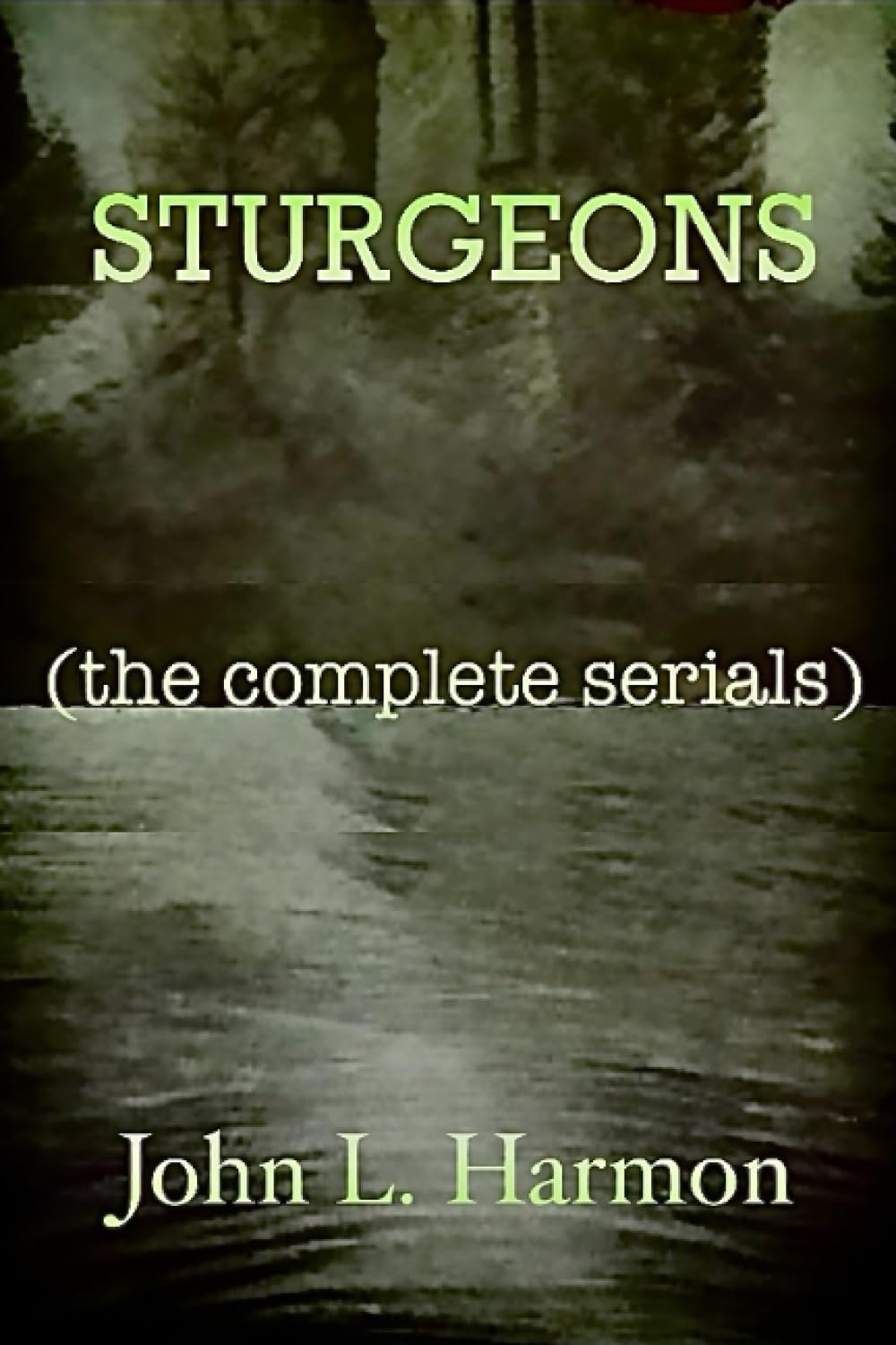 STURGEONS: (the complete serials)