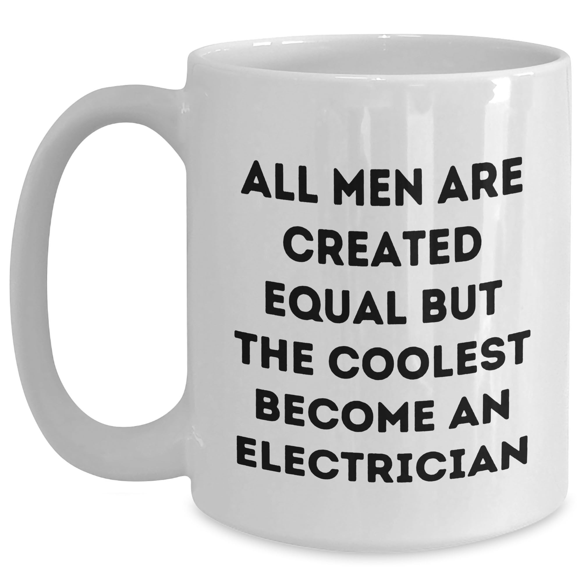 Electrician Gifts - The Coolest Becomes Electrician Funny White Coffee Mug - Birthday Uniq — funny ceramic mug from ShopProudGifts