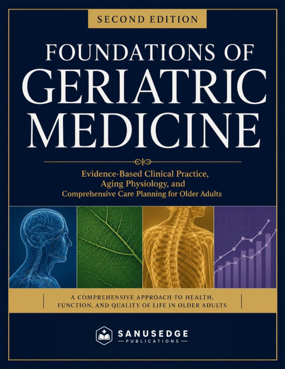 Foundations of Geriatric Medicine: Evidence-Based Clinical Practice, Aging Physiology, and Comprehensive Care Planning for Older Adults