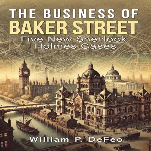 The Business of Baker Street by William P. DeFeo episode artwork