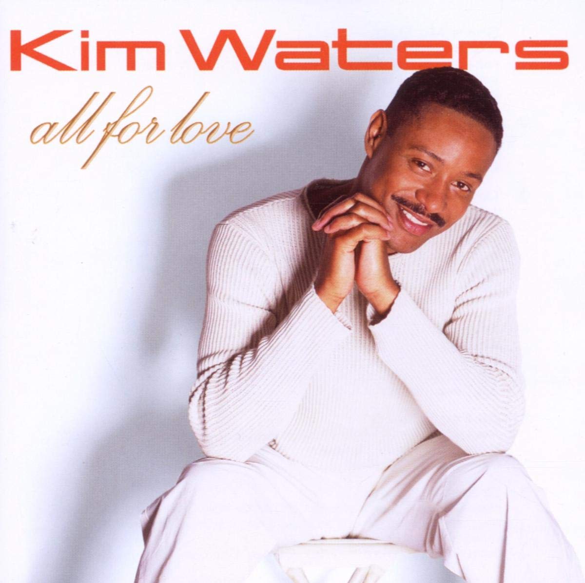 All for Love [Audio CD] Kim Waters; Aretha Franklin; Dave Darlington; Chuck Loeb; Wayne Bruce; David Mann; Maysa; Robert Legrand; Bernd Schoenhart; James Waters, Jr.; James Waters; Carl Burnett and Chris "Big Dog" Davis