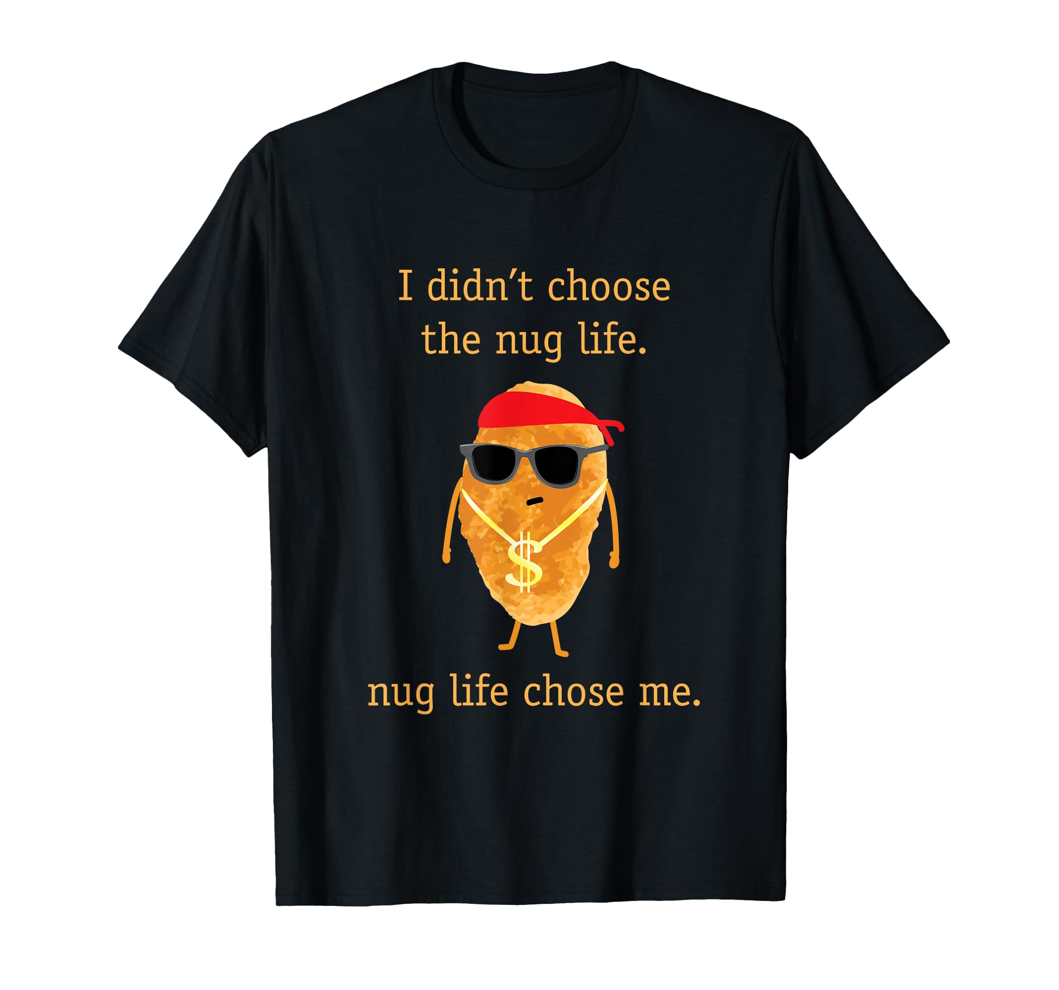 Funny Nugget Shirt, Nug Life, Chicken Nugget Tshirt T-Shirt