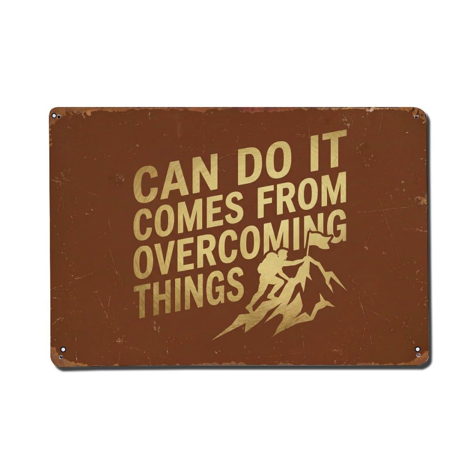 Can Do Overcoming Things Retro Motivational Slogans 1 Metal Tin Sign Plaque Wall Decor for Cafe, Club Bar, Office, Home Garden Metal Poster 8x12Inch