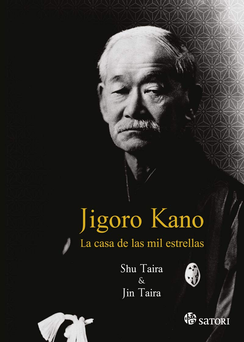 JIGORO KANO: LA CASA DE LAS MIL ESTRELLAS (Artes Marciales)