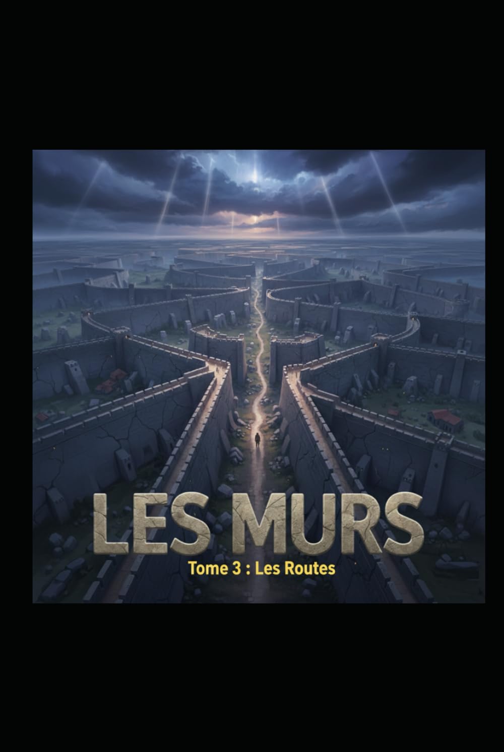 les MURS: tome 3 : les routes (Saga Les Murs)