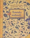  Secrets et recettes de Grand-Mère. remèdes naturels
