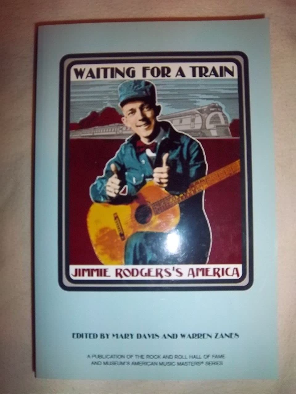 Waiting for a Train Jimmie Rodgers's America Lecture Soirée Vinyle