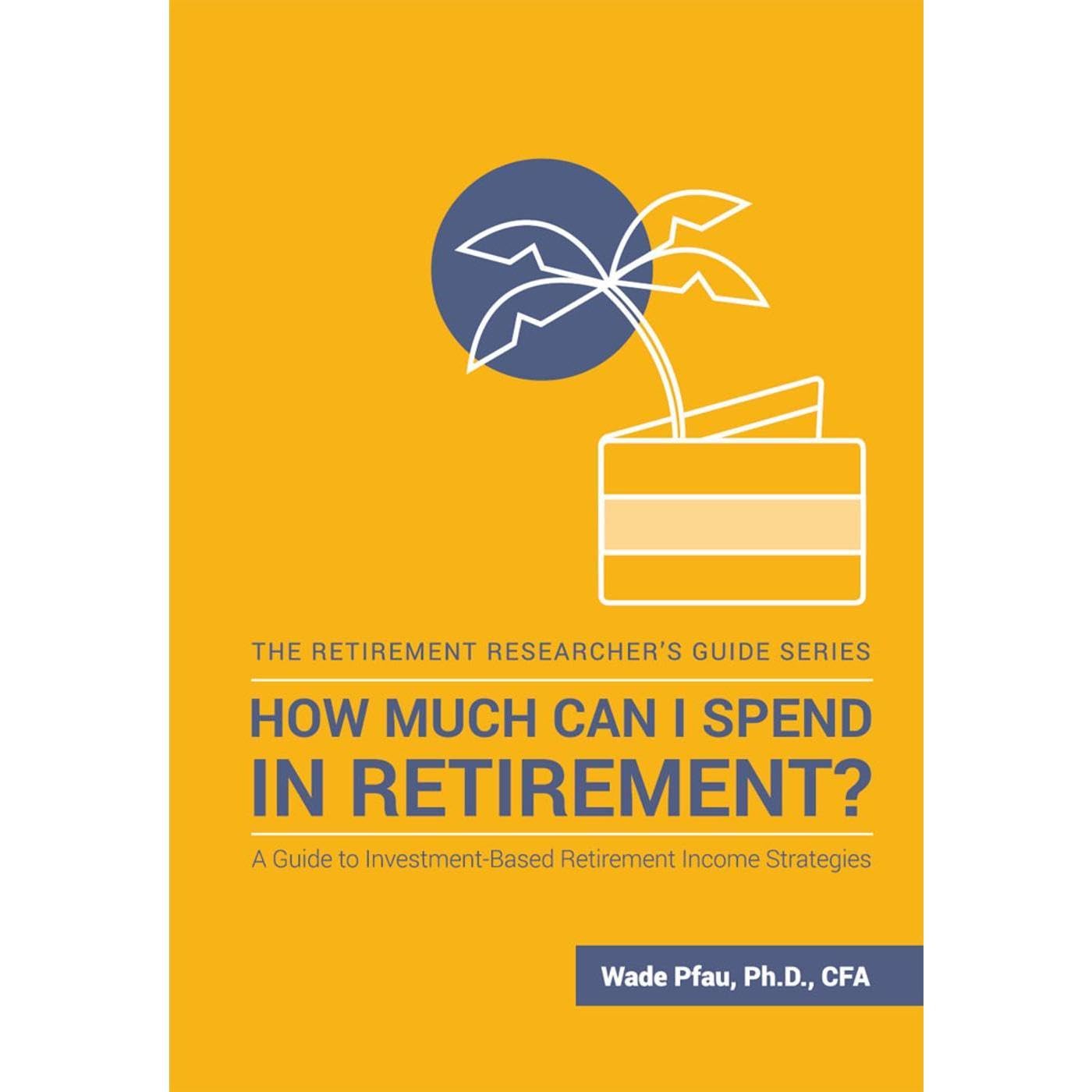 How Much Can I Spend in Retirement?