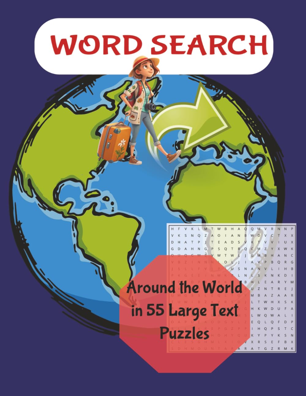 Word Search: Around The World in 55 Puzzles: A relaxing large print word search journey through 55 countries — discover cities, landmarks, nature, ... the globe. (The Snug Spot Puzzle Corner)