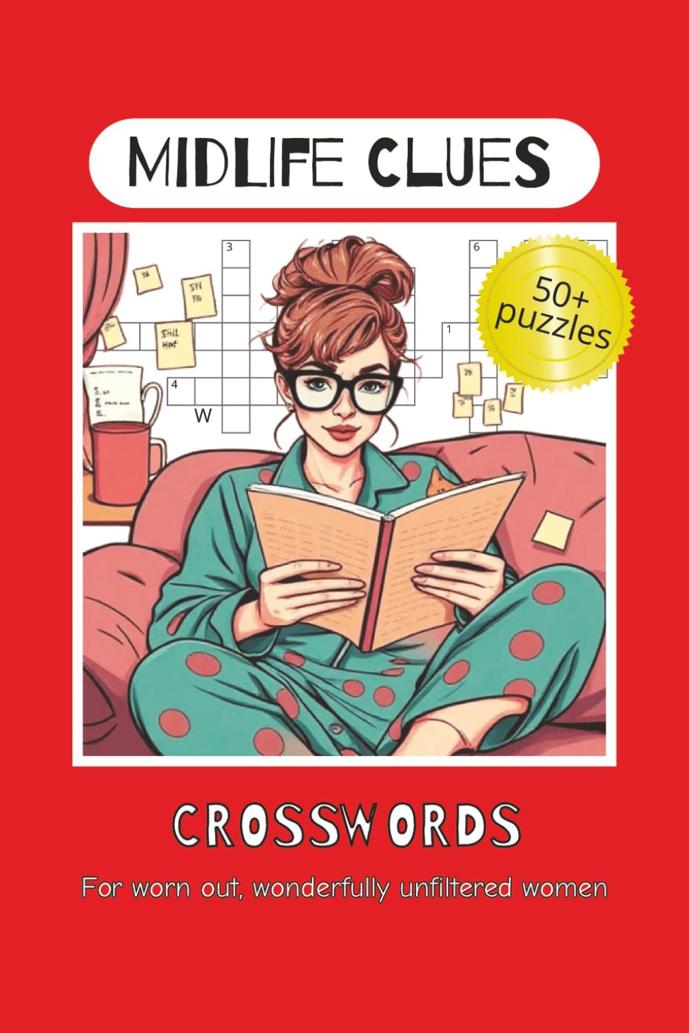 Crossword Puzzles for Midlife Women: Easy to Read Crossword Puzzles for Women 40+ Dealing with Perimenopause, Motherhood, and Everyone's Nonsense | 6x9 ... Holidays, Wives, Sisters, Girlfriends