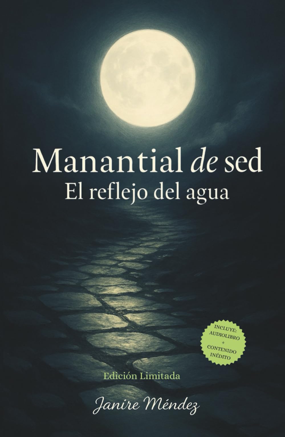 MANANTIAL DE SED: El reflejo del agua (Ed. Limitada Especial)