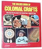 The Golden Book of Colonial Crafts (#31139)