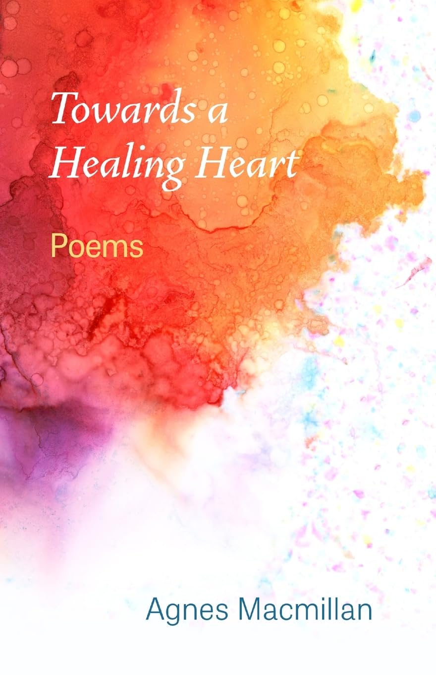 Towards a Healing Heart: Poems